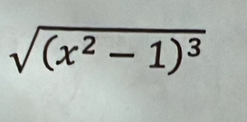 sqrt((x^2-1)^3)