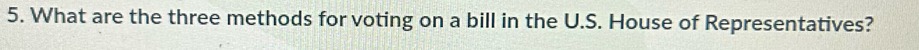 What are the three methods for voting on a bill in the U.S. House of Representatives?