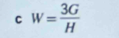 w= 3G/H 