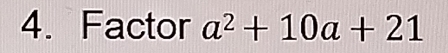 Factor a^2+10a+21