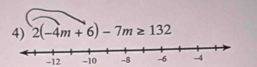 2(-4m+6)-7m≥ 132