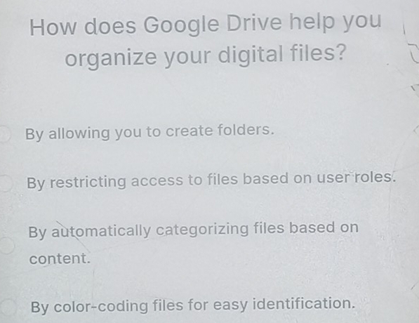 Solved: How does Google Drive help you organize your digital files? By ...