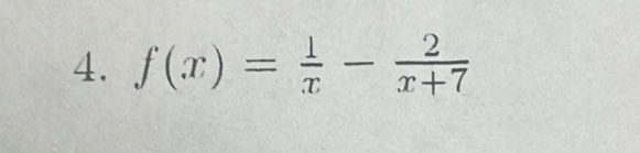 f(x)= 1/x - 2/x+7 