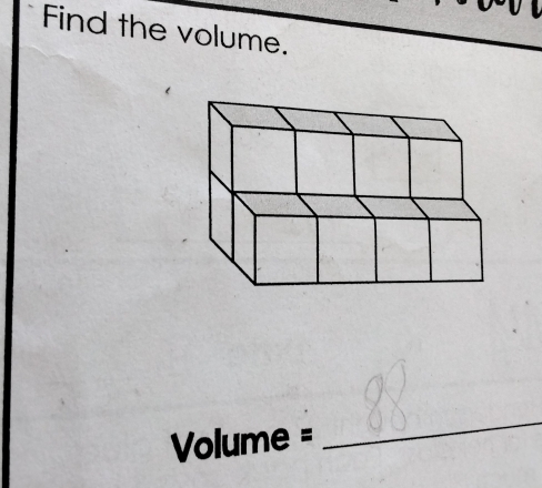 Find the volume.
Volume =
_