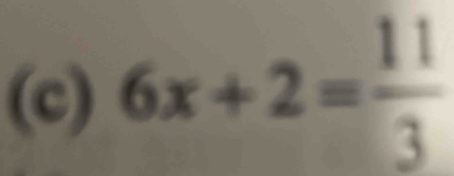 6x+2= 11/3 