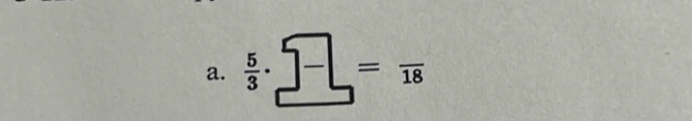  5/3 · □ =frac 18