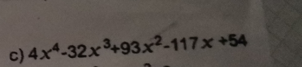 4x^4-32x^3+93x^2-117x+54