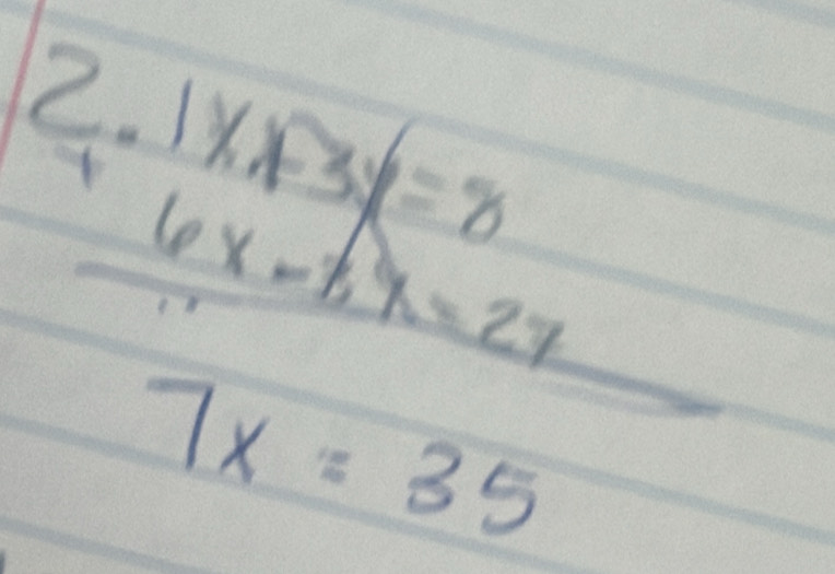 beginarrayr 2.1x+3y=8 6x-6y=27 7x=35endarray