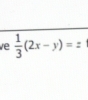 ve  1/3 (2x-y)=z