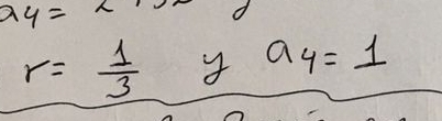 ay=x
r= 1/3  y a_4=1