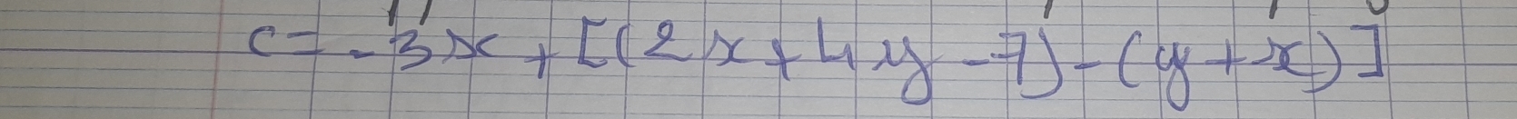 c=-3x+[(2x+4y-7)-(y+x)]