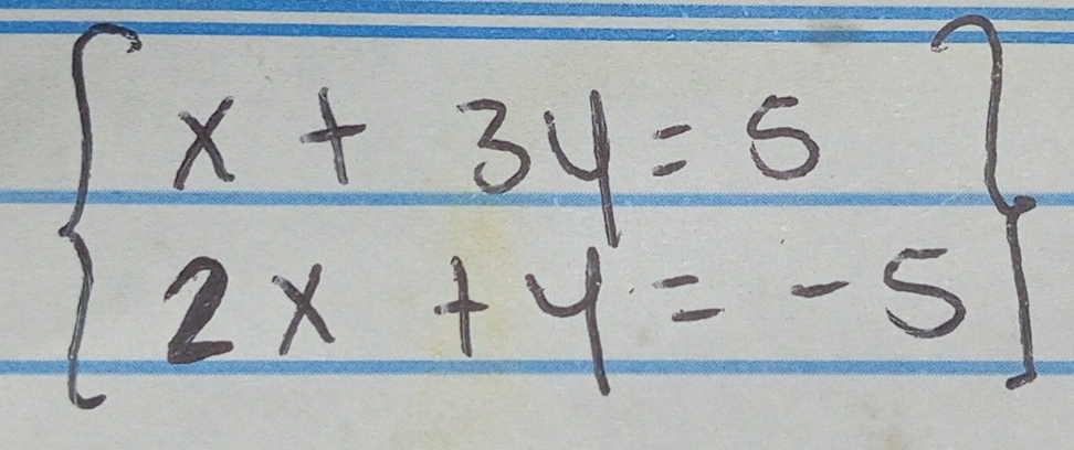 beginarrayl x+3y=5 2x+y=-5endarray