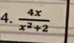  4x/x^2+2 