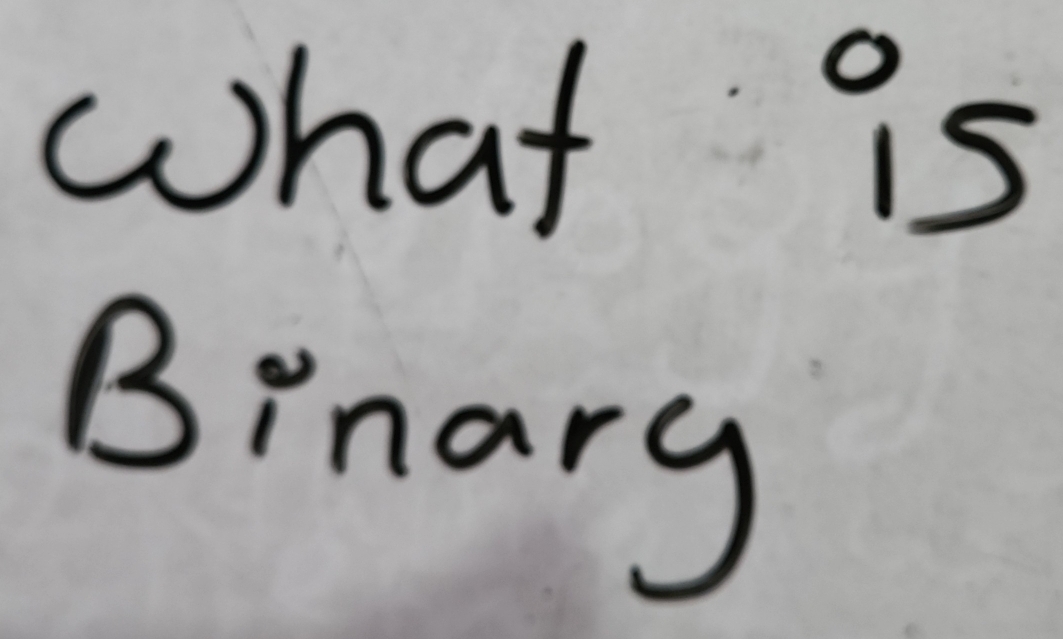 what is 
Binary