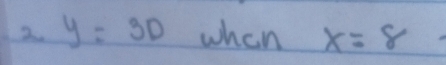 2y=3D when x=8