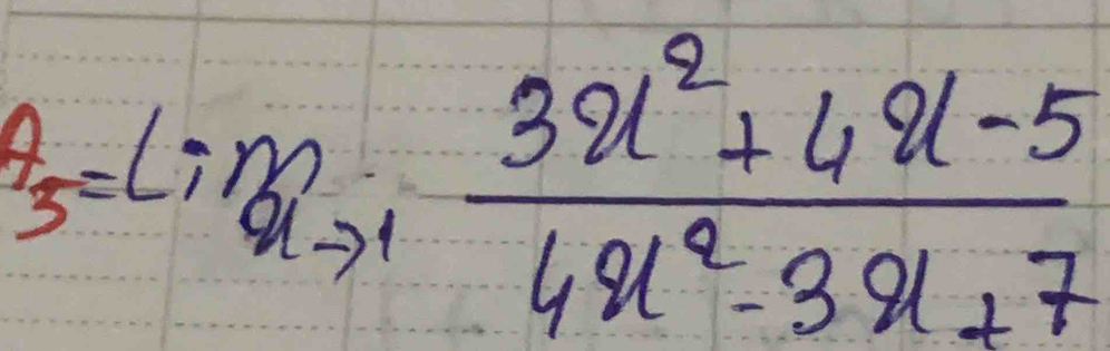 As=limlimits _xto m (3x^2+4x-5)/4x^2-3x+7 