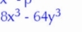 8x^3-64y^3