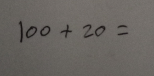 100+20=