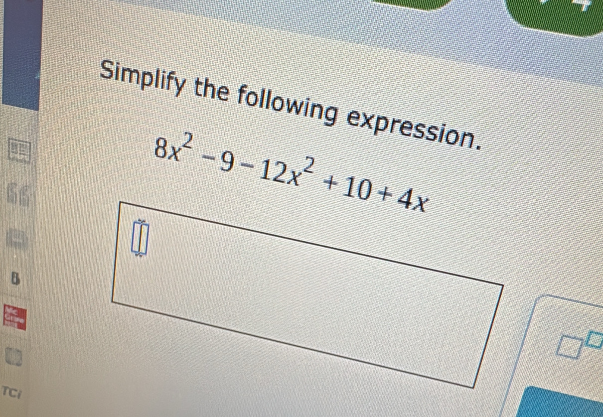 Simplify the following expression.
R
TCi