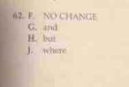 NO CHANGE
G. and
H. but
J. where