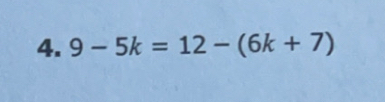 9-5k=12-(6k+7)