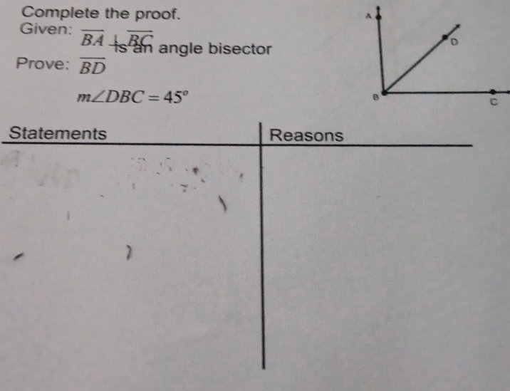 Solved: Complete the proof. Given: overline BA⊥ overline BC is an angle ...