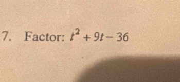 Factor: t^2+9t-36