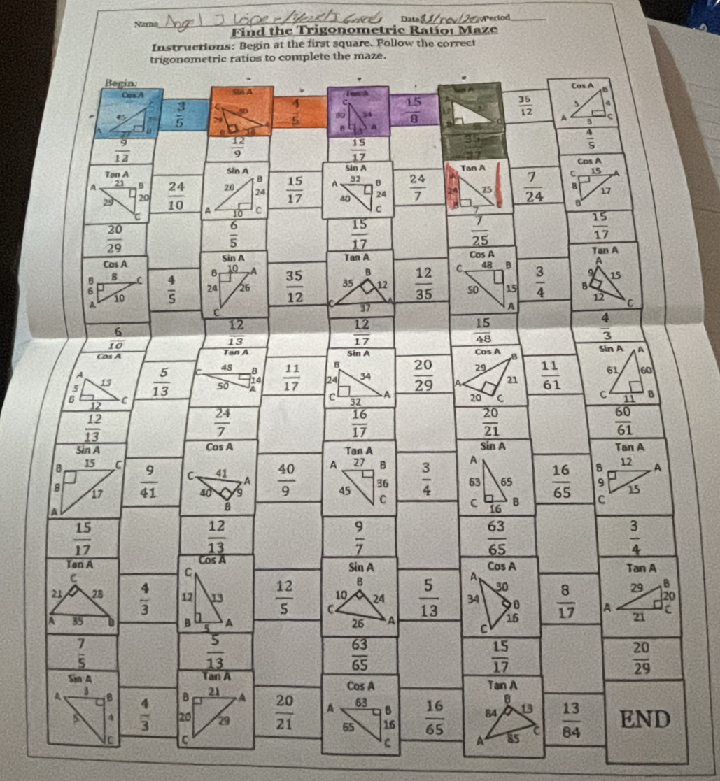 Naro_ Date Period_
Find the Trigonometric Ratio: Maze
Instructions: Begin at the first square. Follow the correct
C