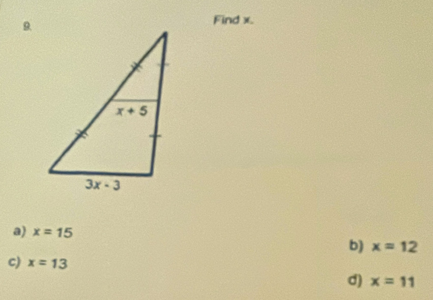 Find x.
a) x=15
b) x=12
c) x=13
d) x=11