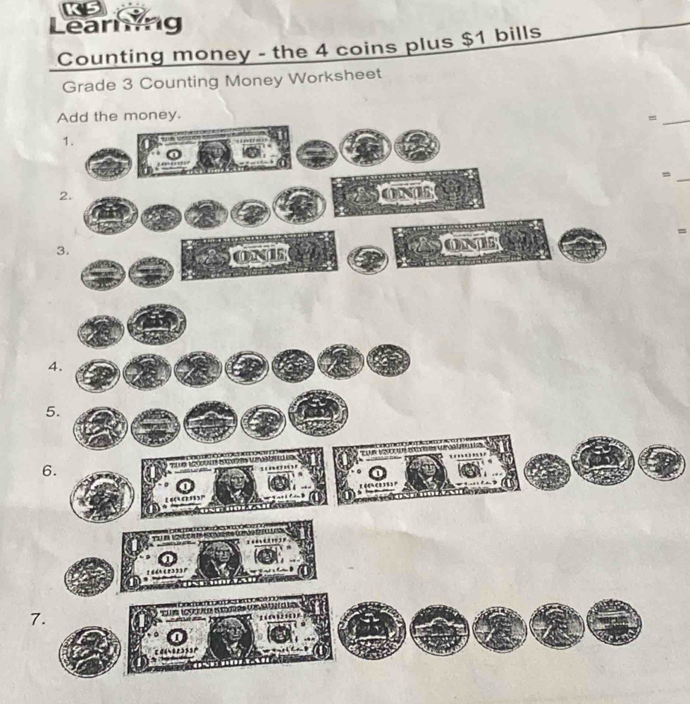 Learning 
Counting money - the 4 coins plus $1 bills 
Grade 3 Counting Money Worksheet 
=_ 
_= 
= 
6 
7.