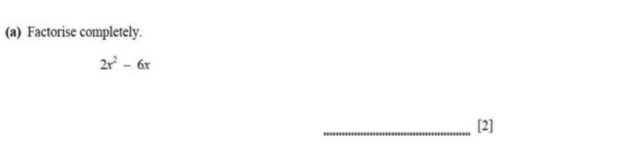 Factorise completely.
2x^2-6x
_[2]