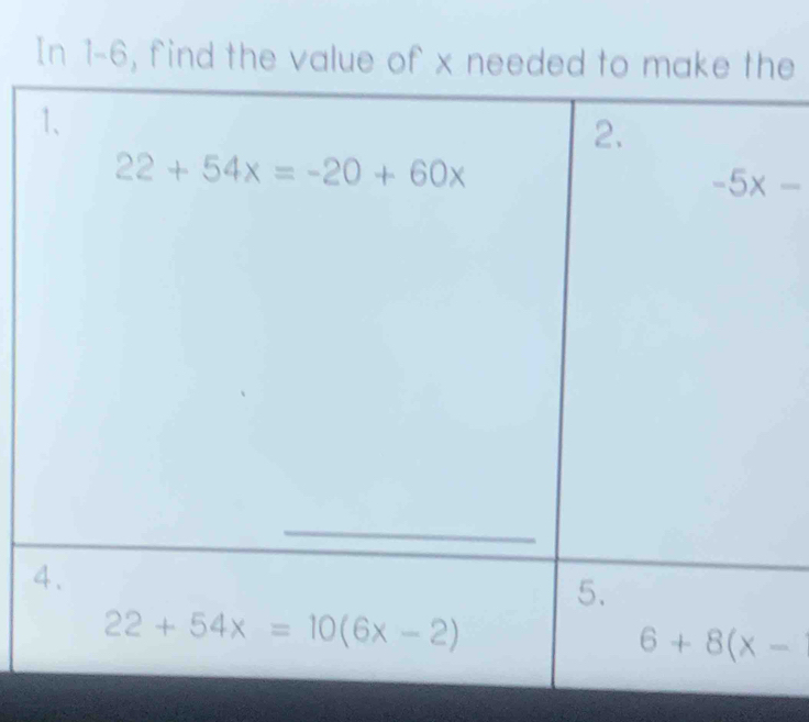 In 1-6, find the value of x needed to me