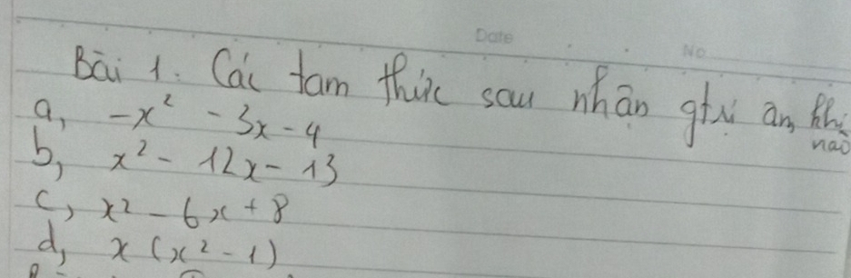 Bai 1. Cai tam thic sau whān gu an th 
a, -x^2-3x-4
b, x^2-12x-13
() x^2-6x+8
d, x(x^2-1)