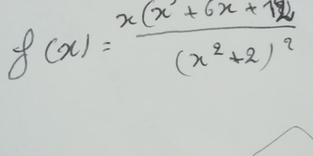 f(x)=frac x(x^2+6x+1)2(x^2+2)^2