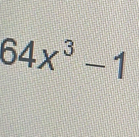 64x^3-1