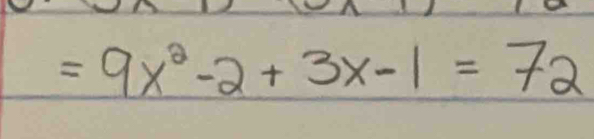 =9x^2-2+3x-1=72