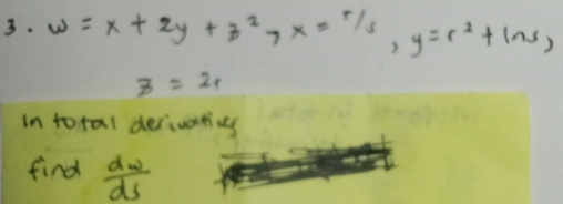 w=x+2y+z^27x=r/s, y=r^2+(w)
B=2r
in total desiuatius 
find  dw/ds 