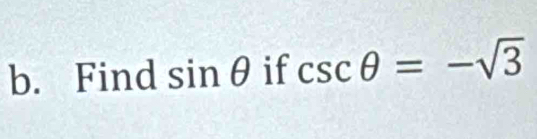 Find sin θ if csc θ =-sqrt(3)