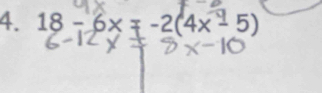 18 - 6xτ -2(4x - 5)