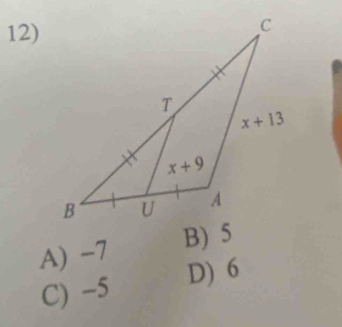 A) -7 B) 5
C) -5 D) 6