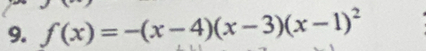 f(x)=-(x-4)(x-3)(x-1)^2