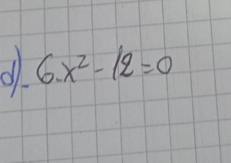 dll 6.x^2-12=0