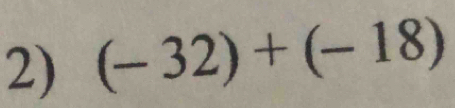 (-32)+(-18)