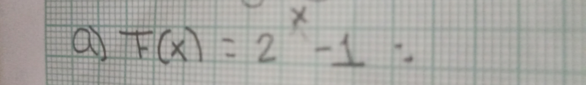 X
a F(x)=2-1=