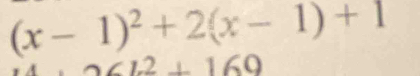 (x-1)^2+2(x-1)+1
12+160