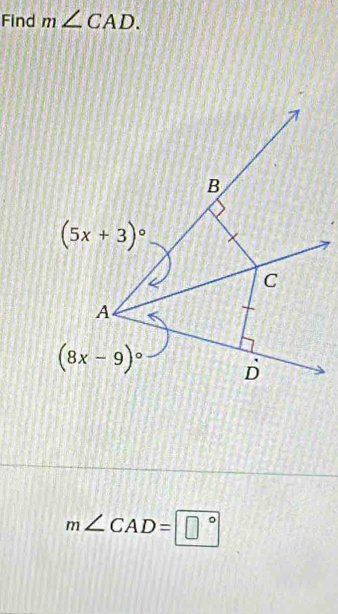 Find m∠ CAD.
m∠ CAD=□°