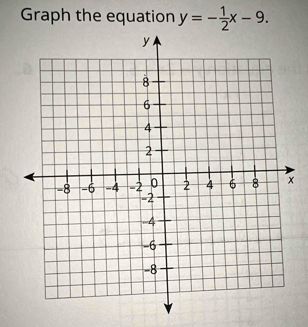 Graph the equation y=- 1/2 x-9.