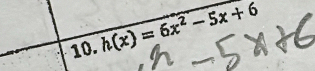 h(x)=6x^2-5x+6