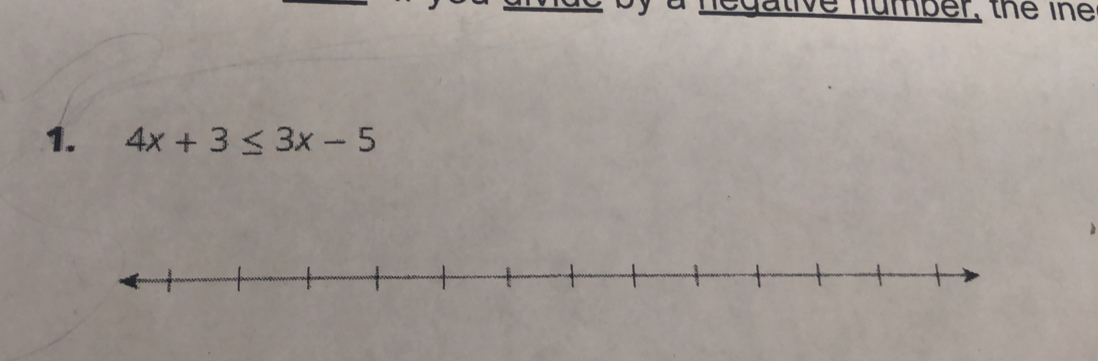 number, the ine 
1. 4x+3≤ 3x-5