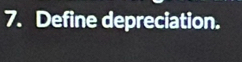 Define depreciation.